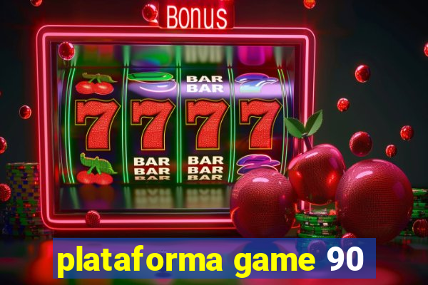 plataforma game 90